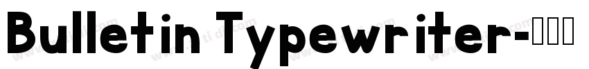 Bulletin Typewriter字体转换